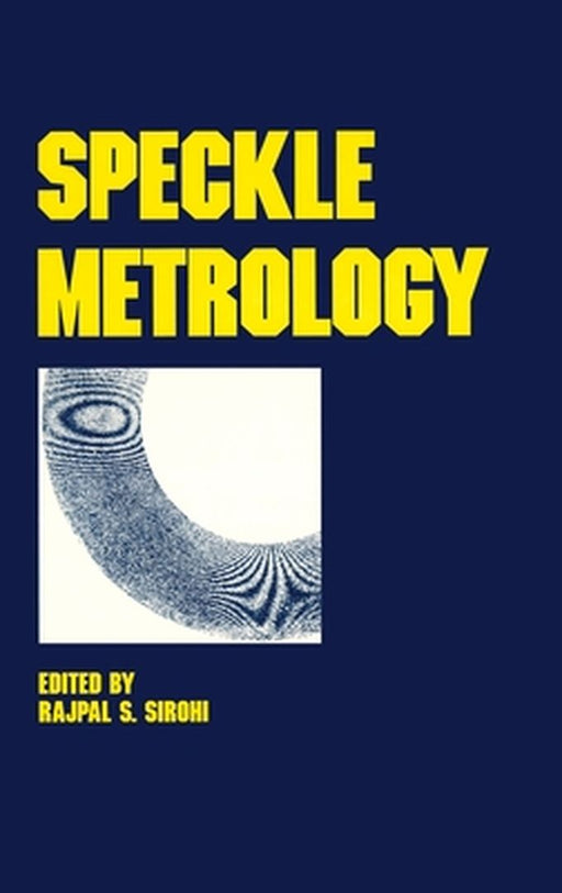 Speckle Metrology by R.S. Sirohi