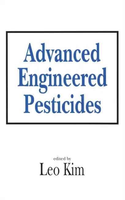 Advanced Engineered Pesticides by Leo Kim
