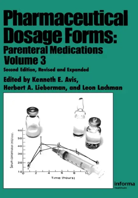 Pharmaceutical Dosage Forms: Parenteral Medications by Kenneth E.Avis