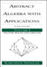 Abstract Algebra with Applications: Volume 1: Vector Spaces and Groups by Karlheinz Spindler