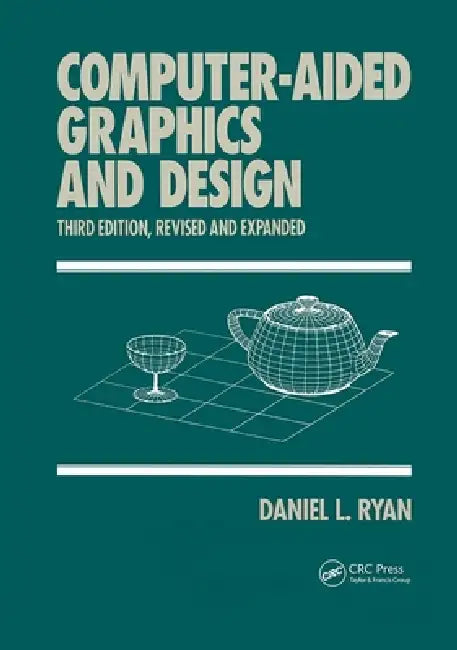 Computer-Aided Graphics and Design by Daniel L. Ryan
