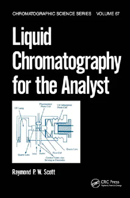 Liquid Chromatography for the Analyst by Raymond P. W. Scott