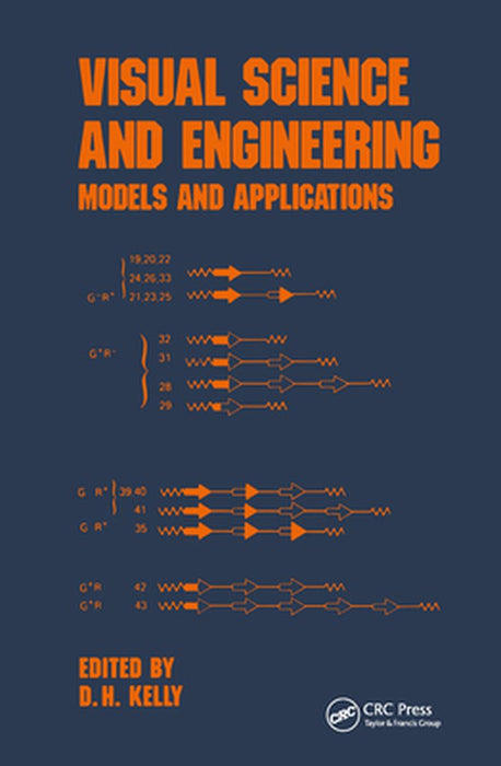 Visual Science And Engineering: Models and Applications by D.H. Kelly
