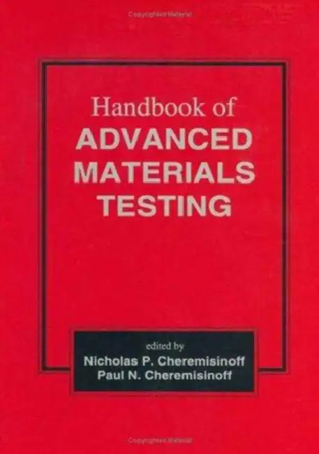 Handbook of Advanced Materials Testing by Louise Ferrante