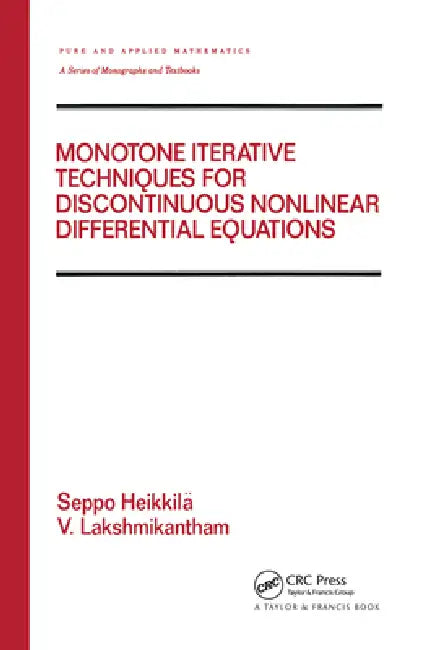 Monotone Iterative Techniques for Discontinuous Nonlinear Differential Equations by V. Lakshmikantham