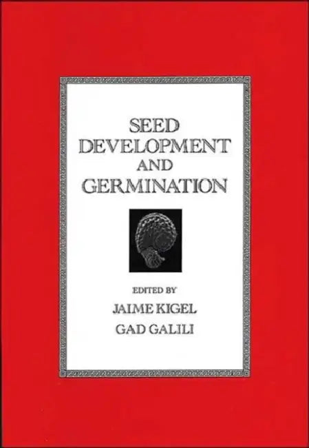 Seed Development and Germination by Jaime Kigel