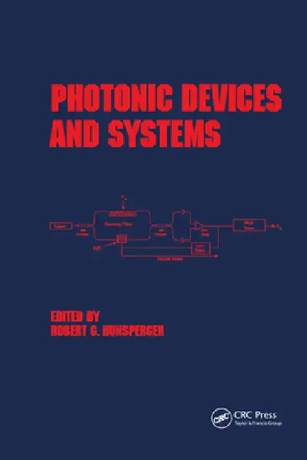 Photonic Devices and Systems by Robert G. Hunsperger