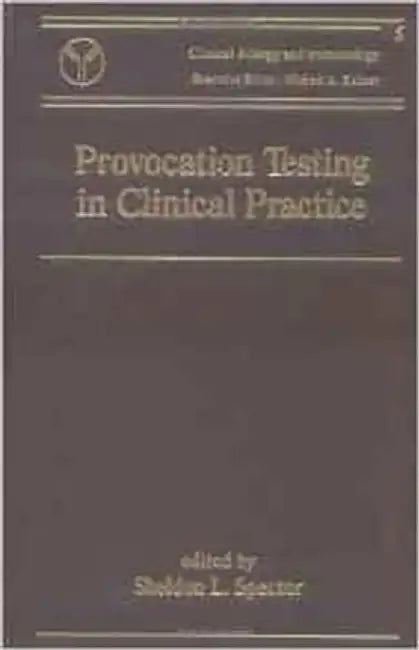 Provocation Testing In Clinical Practice  (Vol. 5) by Sheldon Spector