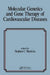 Molecular Genetic And Gene Therapy Of Cardiovascular Diseases by Stephen C. Mockrin