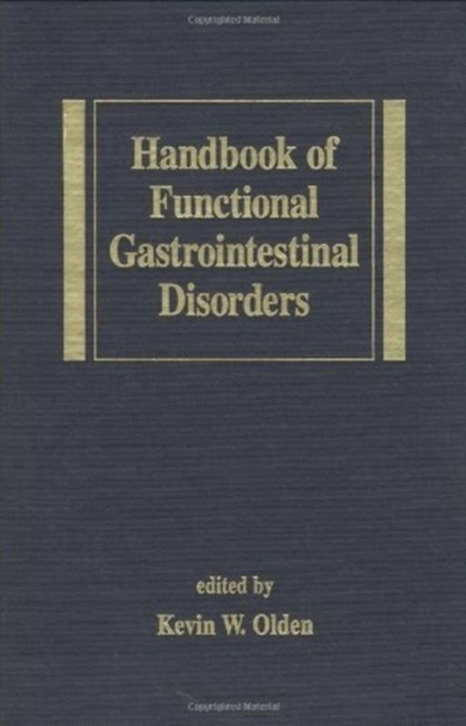 Handbook Of Functional Gastrointestinal Disorders by Kevin W. Olden