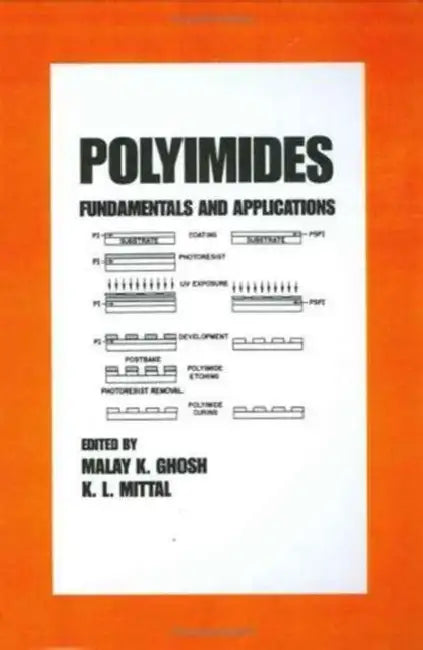 Polyimides: Fundamentals and Applications by Malay Ghosh