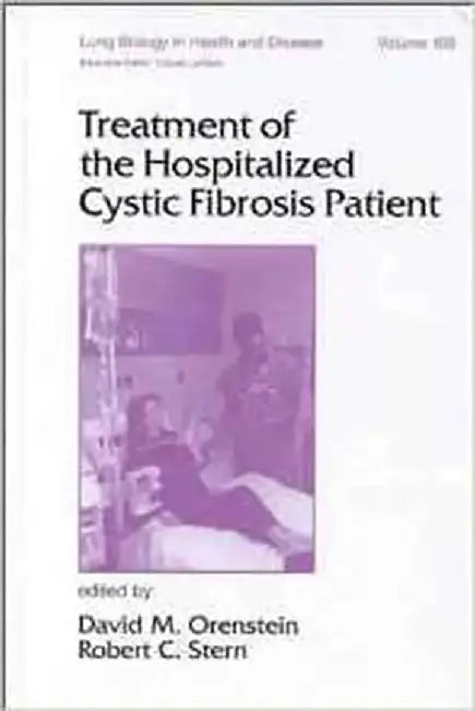 Treatment Of The Hospitalized Cystic Fibrosis Patient  (Vol. 109) by David M. Orenstein, Robert C. Stern