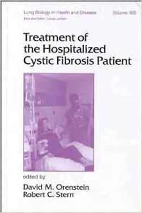 Treatment Of The Hospitalized Cystic Fibrosis Patient  (Vol. 109)