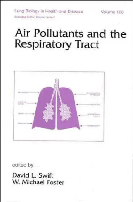 Air Pollutants Respiratory Tract by David L. Swift/W. Michael Foster