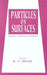 Particles on Surfaces: Detection, Adhesion, and Removal by K. L. Mittal