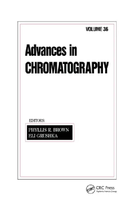 Advances in Chromatography by Phyllis R. Brown
