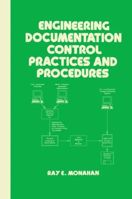 Engineering Documentation Control Practices & Procedures by Elaine Monahan