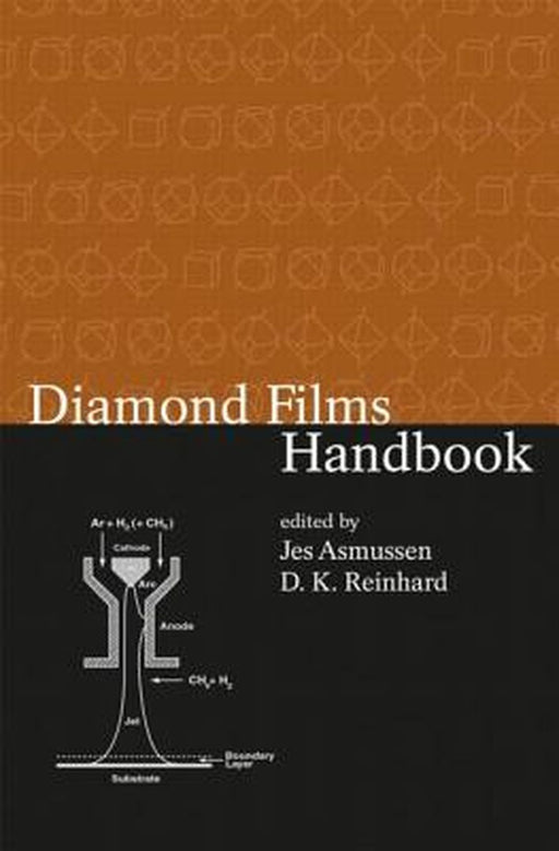 Diamond Films Handbook by Jes Asmussen, D Reinhard