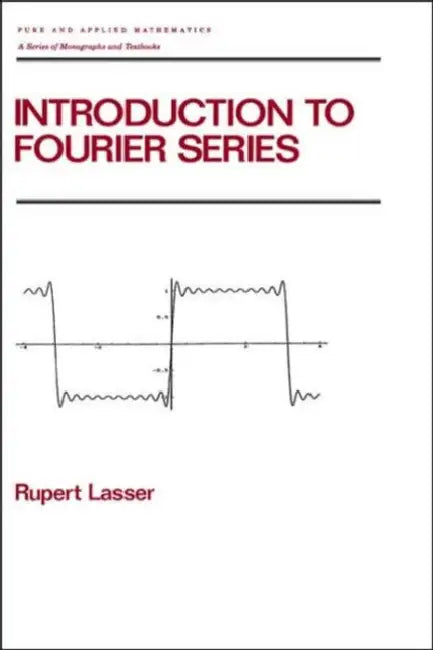 Introduction to Fourier Series by Rupert Lasser