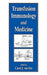 Transfusion Immunology and Medicine by Carel J. Van Oss
