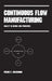 Continuous Flow Manufacturing: Quality in Design and Processes by Pierre C. Guerindon