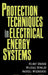 Protection Techniques in Electrical Energy Systems by Ungrad