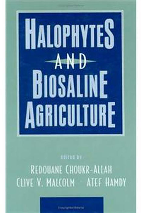 Halophytes And Biosaline Agriculture