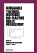 Degradable Polymers, Recycling, and Plastics Waste Management by Albertsson