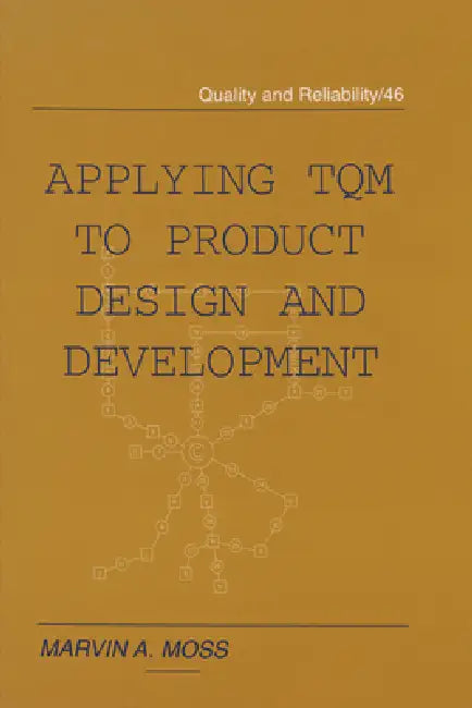 Applying TQM to Product Design and Development by Marvin Moss