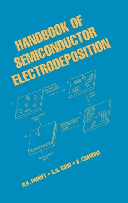 Handbook of Semiconductor Electrodeposition by R. K. Pandey