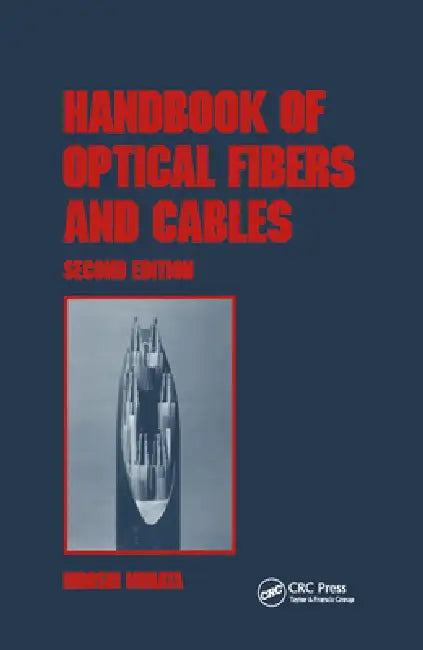 Handbook of Optical Fibers and Cables by Hiroshi Murata