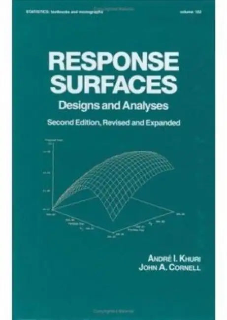 Response Surfaces: Designs and Analyses by Andre I. Khuri