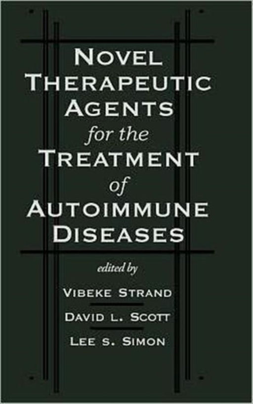Novel Therapeutic Agents For The Treatment Of Autoimmune Diseases by Vibeke Strand, David L. Scot