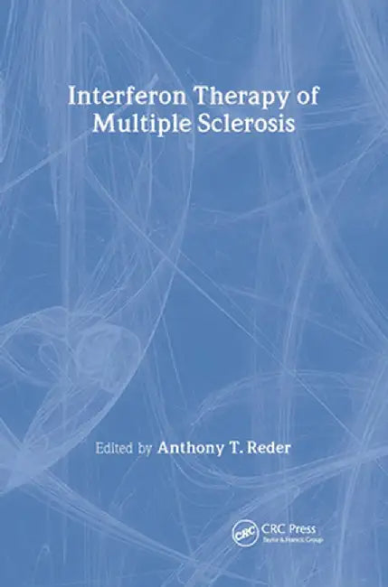 Interferon Therapy Of Multiple Sclerosis by Anthony Reder