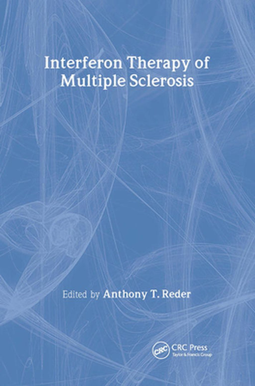 Interferon Therapy Of Multiple Sclerosis by Anthony Reder