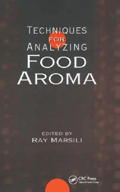 Techniques for Analyzing Food Aroma by Ray Marsili
