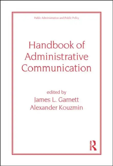 Handbook of Administrative Communication by James Garnett