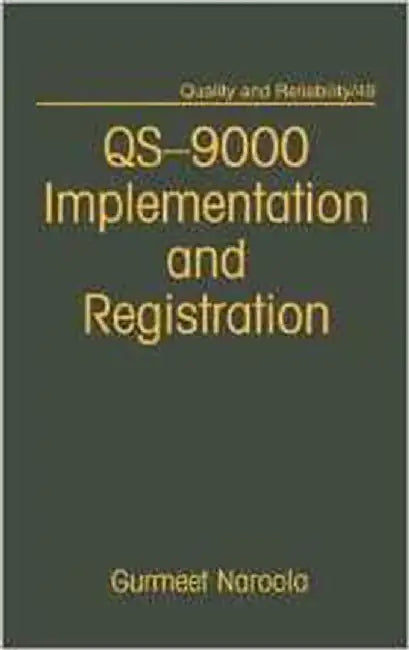 Qs-9000 Implementation And Registration  (Vol. 49) by Gurmeet Naroola
