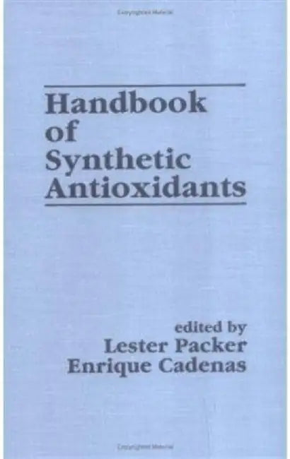 Handbook Of Synthetic Antioxidants by Lester Packer