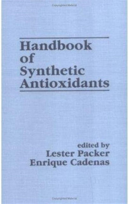 Handbook Of Synthetic Antioxidants by Lester Packer