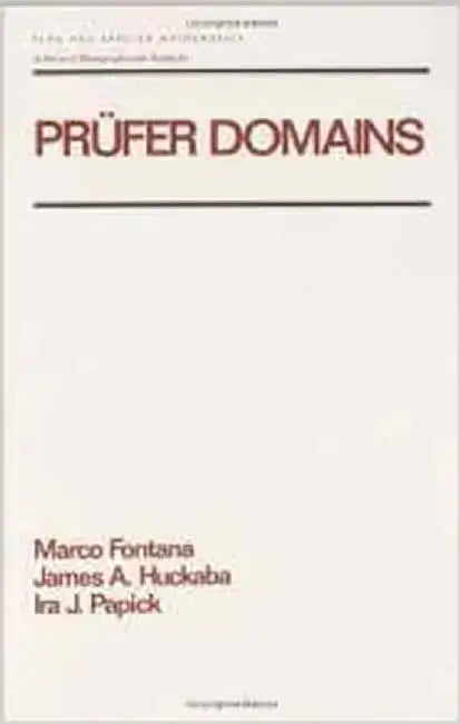 Prufer Domains  (Vol. 203) by Marco Fontana, James A. Huckaba