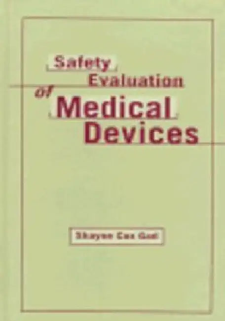 Safety Evaluation Of Medical Devices by Shayne Cox Gad
