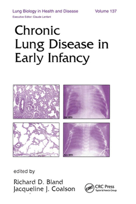 Chronic Lung Disease In Early Infancy by Richard D. Bland, Jacqueline C. Coalson