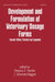 Development and Formulation of Veterinary Dosage Forms by Gregory E. Hardee