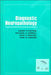 Diagnostic Neuropathology by Harry V. Vinters
