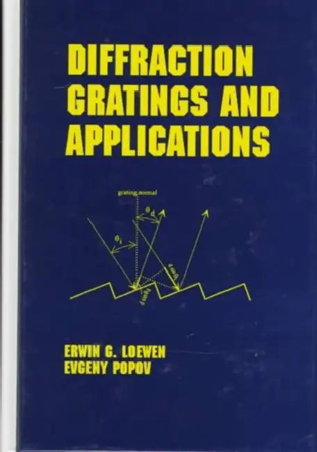 Diffraction Gratings and Applications by Erwin G. Loewen