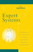 Expert Systems: Introduction to First and Second Generation and Hybrid Knowledge Based Systems by Chris Nikolopoulos
