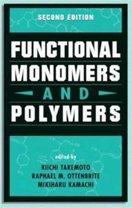 Functional Monomers and Polymers by Kiichi Takemoto