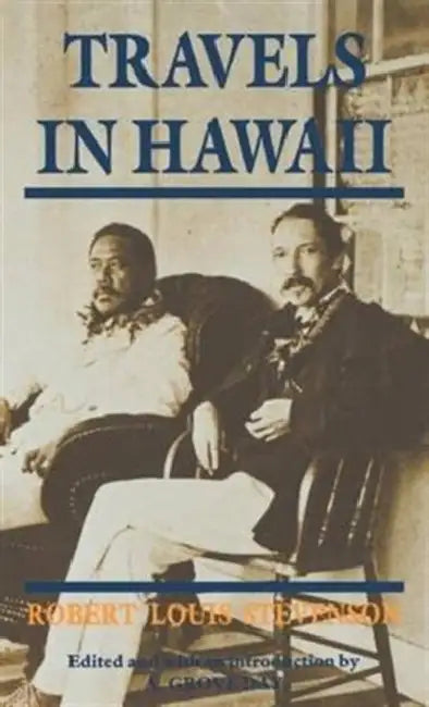 Travels in Hawaii by Robert Louis Stevenson, A. Grove Day
