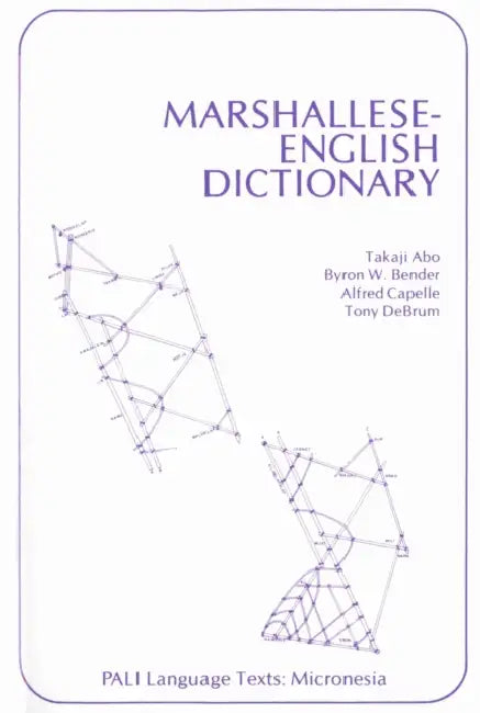 Marshallese-English Dictionary by Takaji Abo, Byron W. Bender, Alfred Capelle